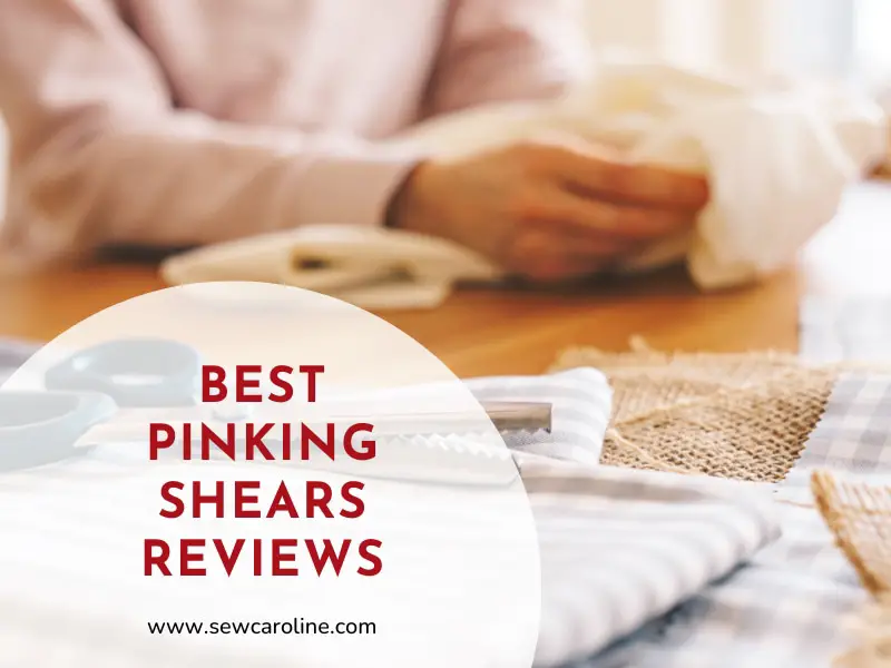 Top 15 Best Pinking Shears 2023