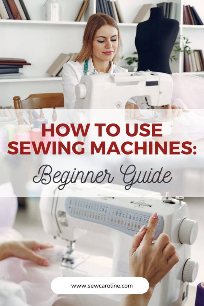 How To Use Sewing Machines